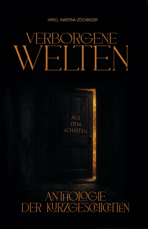 Cover: Anthologie: Verborgene Welten – Aus dem Schatten